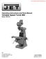 Operating Instructions and Parts Manual Variable Speed Turret Mill Model JTM-4VS