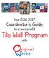 Your Coordinator s Guide. to a successful Tile Wall Program. with