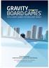 On the following pages you can read about Gravity Board Games s products