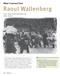 Raoul Wallenberg. What I Learned From TEXT AND PHOTOGRAPHS BY TOM VERES. 152 Look Back