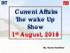 Current Affairs The wake Up Show 1 st August, By: Kumar Sambhav