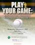 Play YOUR Game: Creating and Running a Championship Business. Wednesday, February 27, 2019