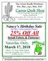 25% Off All. Nancy s Birthday Sale. Saturday Only, March 17, Retail Fabric & Patterns* The Cactus Needle Newsletter Feb., Mar., Apr.