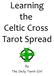 Learning the Celtic Cross Tarot Spread