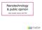 Nanotechnology & public opinion. Hilary Sutcliffe, Director, MATTER