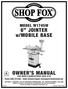 MODEL W1745W 6 JOINTER W/MOBILE BASE OWNER'S MANUAL (FOR MODELS MANUFACTURED SINCE 9/16)