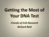 Getting the Most of Your DNA Test. Friends of Irish Research Richard Reid