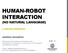 HUMAN-ROBOT INTERACTION
