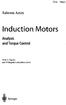 Bahram Amin. Induction Motors. Analysis and Torque Control. With 41 Figures and 50 diagrams (simulation plots) Springer