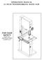 OPERATION MANUAL 21 INCH WOODWORKING BAND SAW FOR YOUR SAFETY