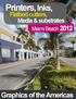 Printers, Inks, Graphics of the Americas. Flatbed cutters, Media & substrates. Miami Beach 2012