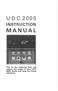 U DC 2000 MANUAL INSTRUCTION. This is the road map that will unlock the magic in your UDC Study and save for future reference.