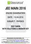 JEE MAIN 2016 ONLINE EXAMINATION DATE : SUBJECT : PHYSICS TEST PAPER WITH SOLUTIONS & ANSWER KEY