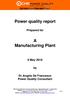 Power quality report. A Manufacturing Plant