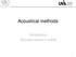Acoustical methods. Introduction Acoustic waves in solids