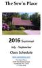 2016 Summer. The Sew n Place. Class Schedule. July - September.