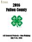 2016 Fulton County 4-H General Projects Non-Walking July 9-16,