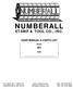 NUMBERALL STAMP & TOOL CO., INC. USER MANUAL & PARTS LIST S/N: P.O. BOX 187, 1 HIGH ST. SANGERVILLE, ME TEL: FAX: