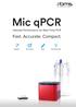 bms bio molecular systems Mic qpcr Ultimate Performance for Real-Time PCR Fast. Accurate. Compact. Speed Accuracy Size Connectivity