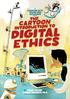 THE EUROPEAN DATA PROTECTION SUPERVISOR PRESENTS: THE CARTOON INTRODUCTION TO DIGITAL ETHICS. BY GRADY KLEIN AND YORAM BAUMAN, Ph.D.