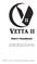 Pilot s Handbook. An in-depth exploration of the revolutionary technologies and tonal pleasures of the Vetta II.