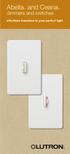 AbellaTM and CeanaTM. dimmers and switches. effortless transition to your perfect light