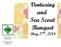 Venturing and Sea Scout Banquet May 17 th, East Dyer Rd Santa Ana, CA (714)
