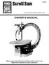 Scroll Saw OWNER'S MANUAL. Please read and understand all instructions before use. Retain this manual for future reference.