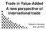 Trade in Value-Added A new perspective of international trade. Satoshi Inomata IDE-JETRO