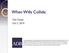 When Wills Collide. Tom Fiutak Oct 2, 2014