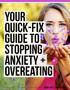 Quick fixes 20 quick, easy ways to stop feeling anxious AND stop cravings.
