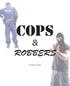 COPS & ROBBERS. By Adam Kubalski