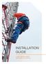 INSTALLATION GUIDE CLIMB HIGHER, SAFER AND MORE EFFICIENTLY