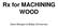 Rx for MACHINING WOOD. Gene Wengert & Bobby Ammerman