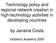 Technology policy and regional network creation in high-technology activities in developing countries. by Janaina Costa. Globelics Academy 2005