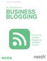 INTRODUCTION TO BUSINESS BLOGGING 1. An Introduction to BUSINESS BLOGGING. How to Use Business Blogging for Marketing Success
