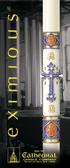 eximious ...accept this candle, a solemn offering, the work of bees and of your servants' hands... -The Easter Exsultet