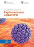 VACCINAREA ÎMPOTRIVA INFECŢIILOR CU Papilomavirusul uman (HPV)