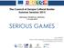 SERIOUS GAMES. The Council of Europe Cultural Routes Summer Seminar Bad Iburg, Osnabruck, Germany 1-5 June 2015