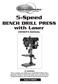 5-Speed. BENCH DRILL PRESS with Laser OWNER'S MANUAL