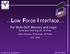 Low Force Interface. For Multi-DUT Memory and Logic. Gerald Back, Staff Engineer, SV Probe Habib Kilicaslan, RF Engineer, SV Probe June, 2006
