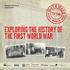 EXPLORING THE HISTORY OF THE FIRST WORLD WAR. supported by: