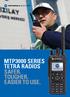MTP3000 SERIES TETRA RADIOS SAFER. TOUGHER. EASIER TO USE.