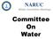 NARUC. Winter Committee Meetings. Committee On Water