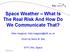 Space Weather What Is The Real Risk And How Do We Communicate That?