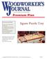 Jigsaw Puzzle Tray. Premium Plan. In this plan you ll find: America s leading woodworking authority