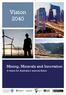Vision Mining, Minerals and Innovation. A vision for Australia s mineral future