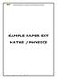 SAMPLE PAPER SST MATHS / PHYSICS