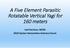A Five Element Parasitic Rotatable Vertical Yagi for 160 meters. Joel Harrison, W5ZN 2018 Dayton Hamvention Antenna Forum