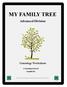 MY FAMILY TREE. Advanced Division. Genealogy Worksheets. A Genealogical Record Compiled By: